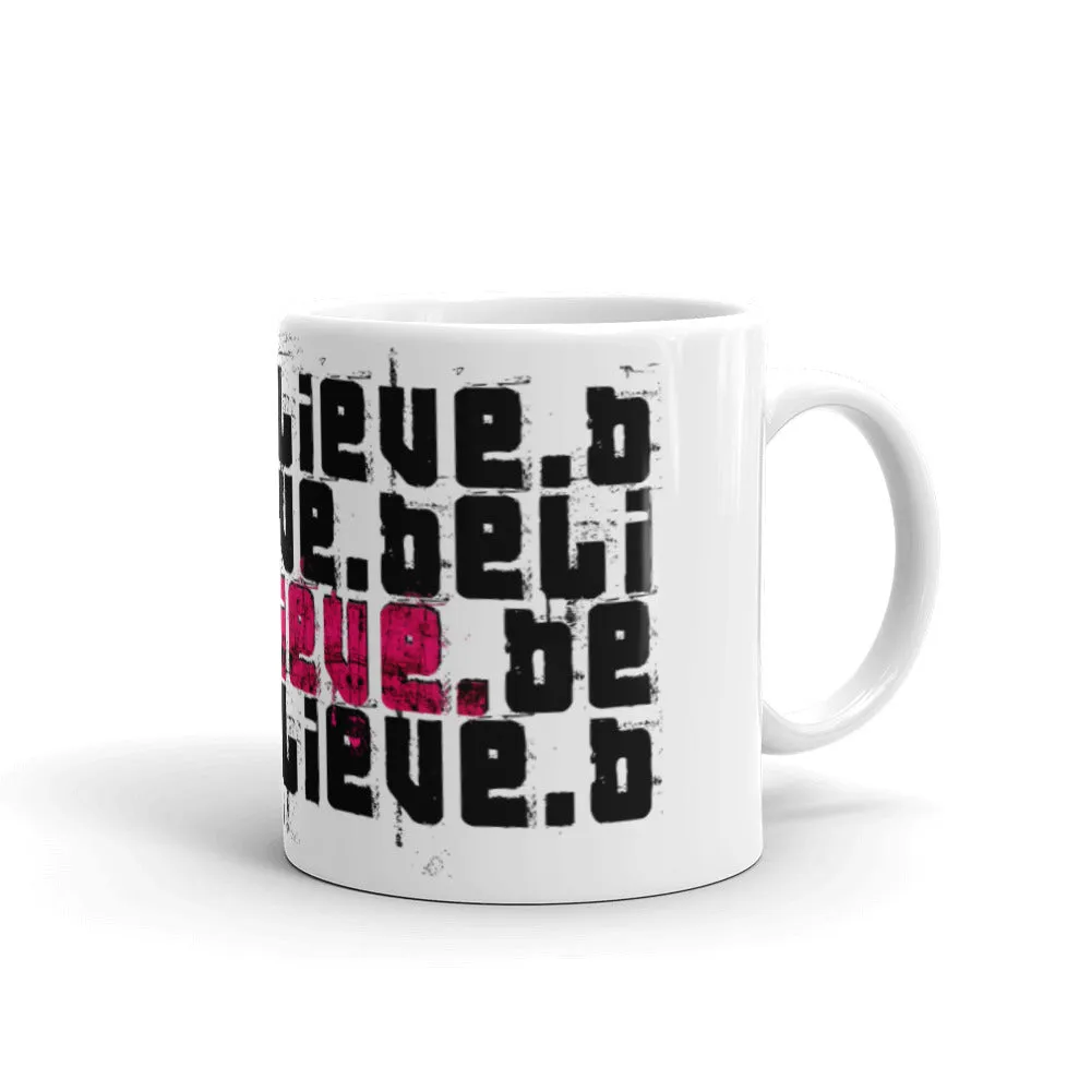 Believe - The Mug