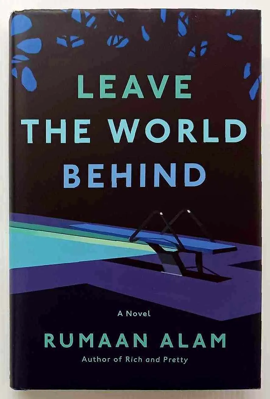 LEAVE THE WORLD BEHIND - Rumaan Alam