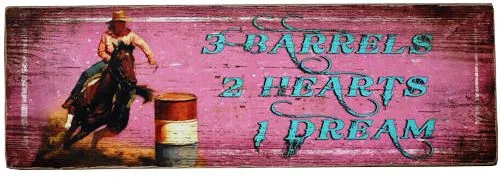 "3 Barrels, 2 Hearts, 1 Dream" Barrel Racer Art on Wood