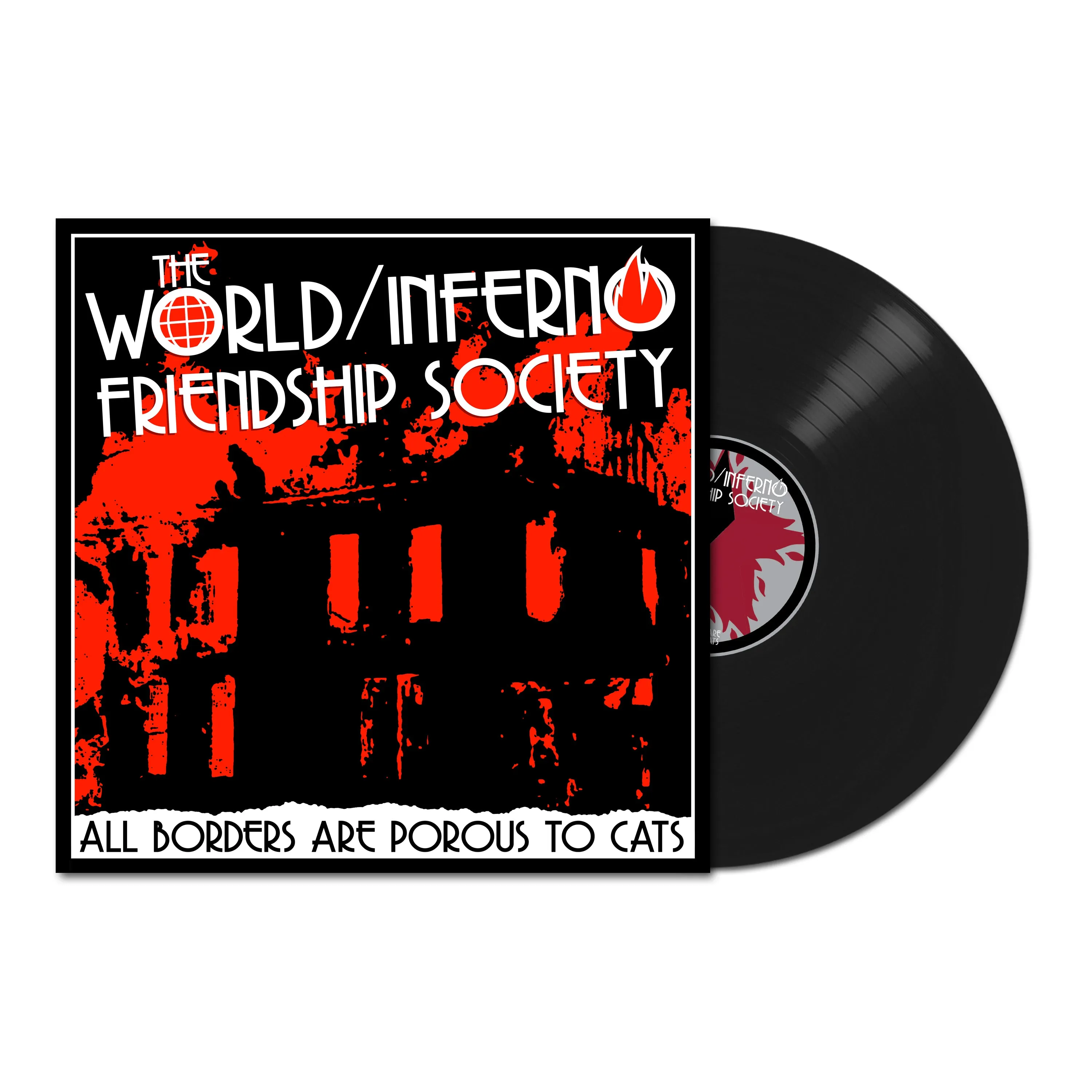 v502 - The World/Inferno Friendship Society - "All Borders Are Porous To Cats"